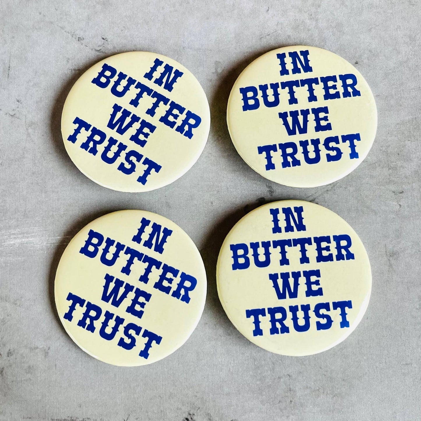 In butter we trust - button