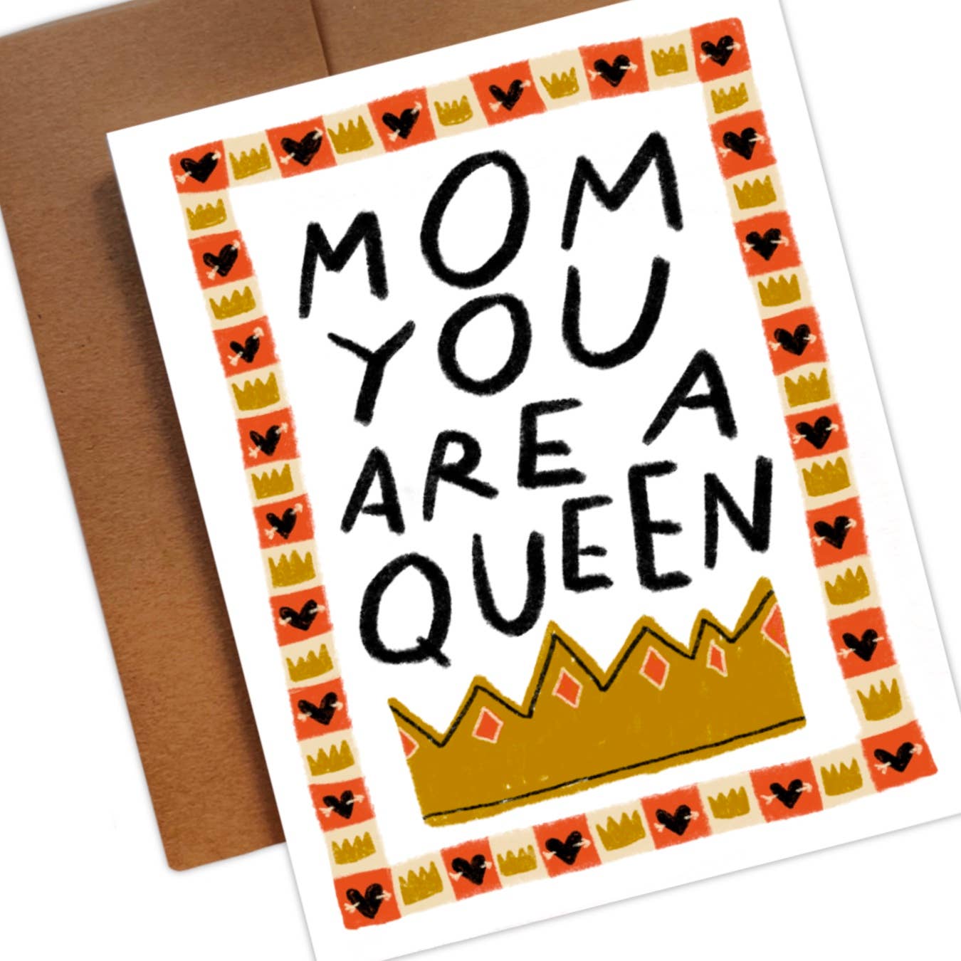 MOM YOU ARE A QUEEN Greeting Card