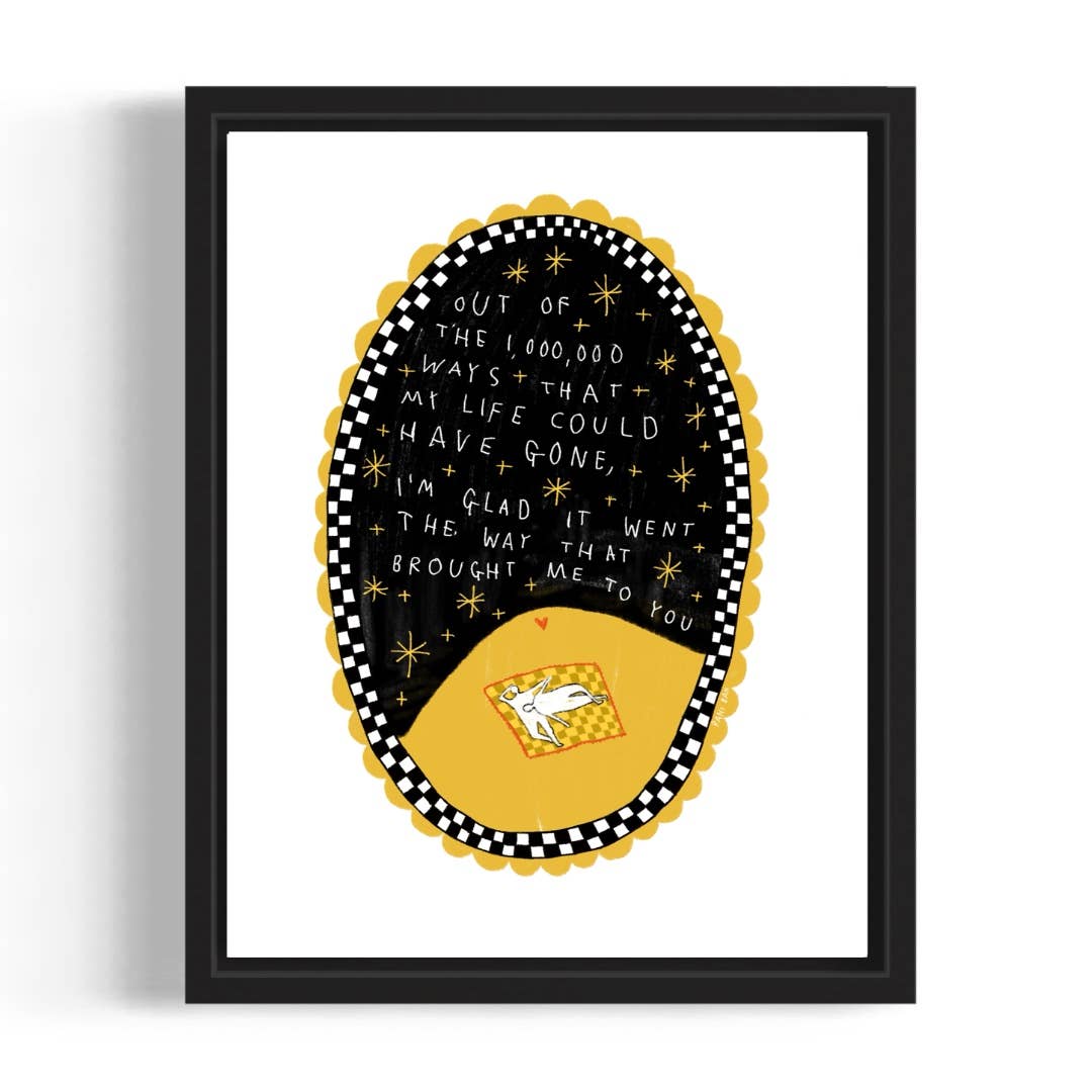 OUT OF THE 1,000,000 WAYS Art Print