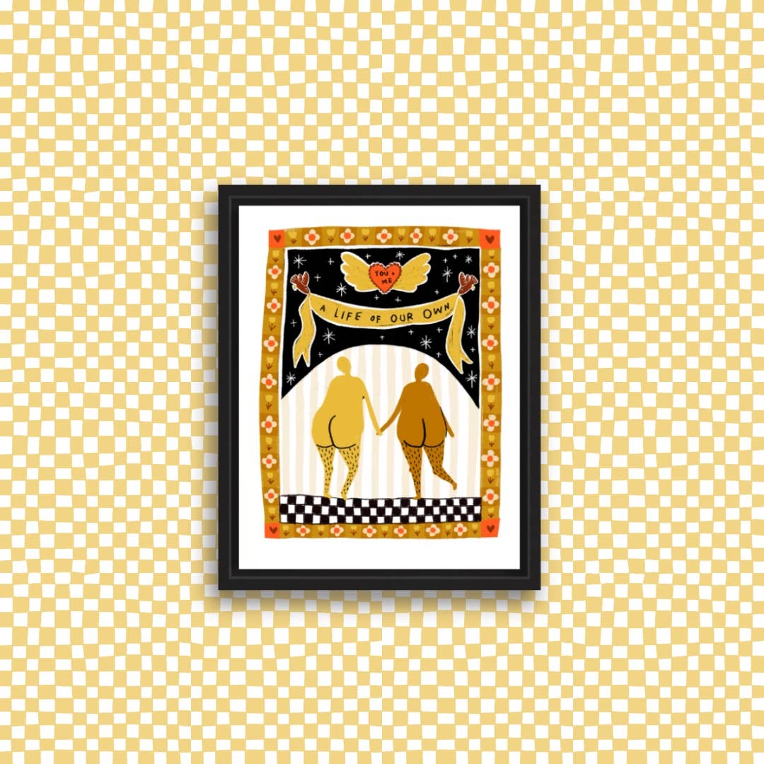 A LIFE OF OUR OWN Art Print