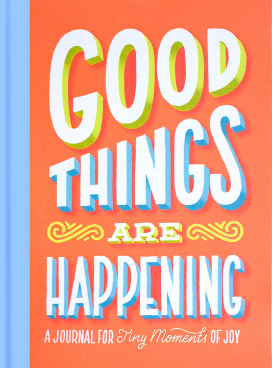 Good Things Are Happening Daily Gratitude Journal