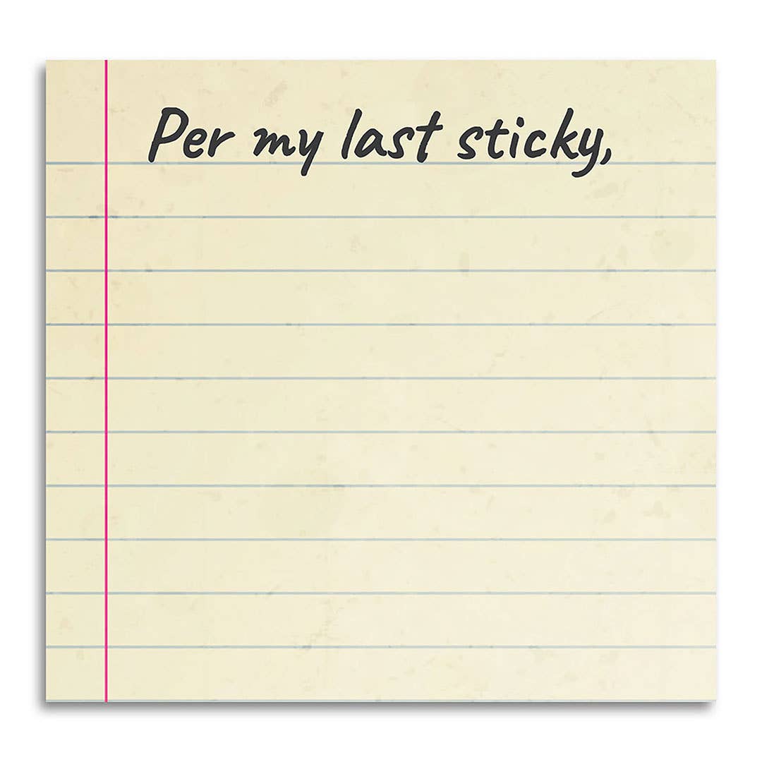 Per My Last Sticky Sticky Note Pad