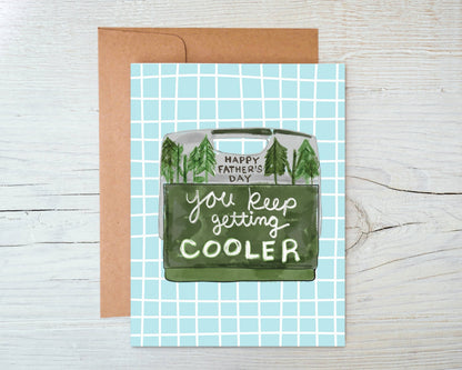 You Keep Getting Cooler - Cooler Father’s Day Card