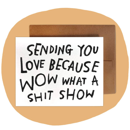 SHIT SHOW Greeting Card