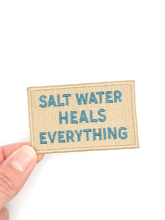 Salt Water Heals Everything Embroidered Iron On Patch