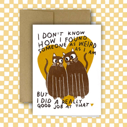 WEIRD CAT "I" Greeting Card