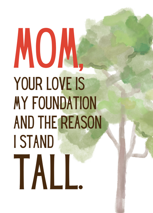 Mom Your Love Is My Foundation Greeting Card