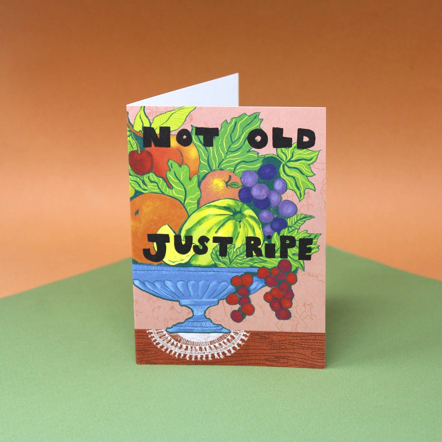 Not Old Just Ripe A6 Greetings Card