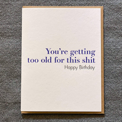 Too Old Birthday Greeting Card