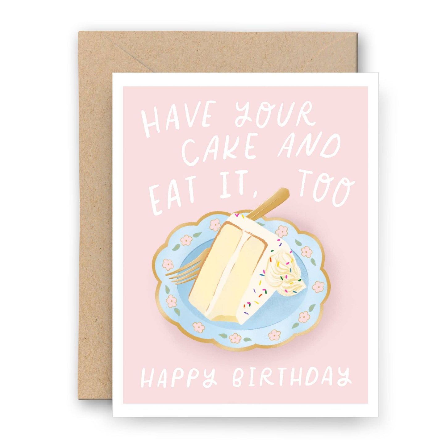 Have Your Cake Birthday Card