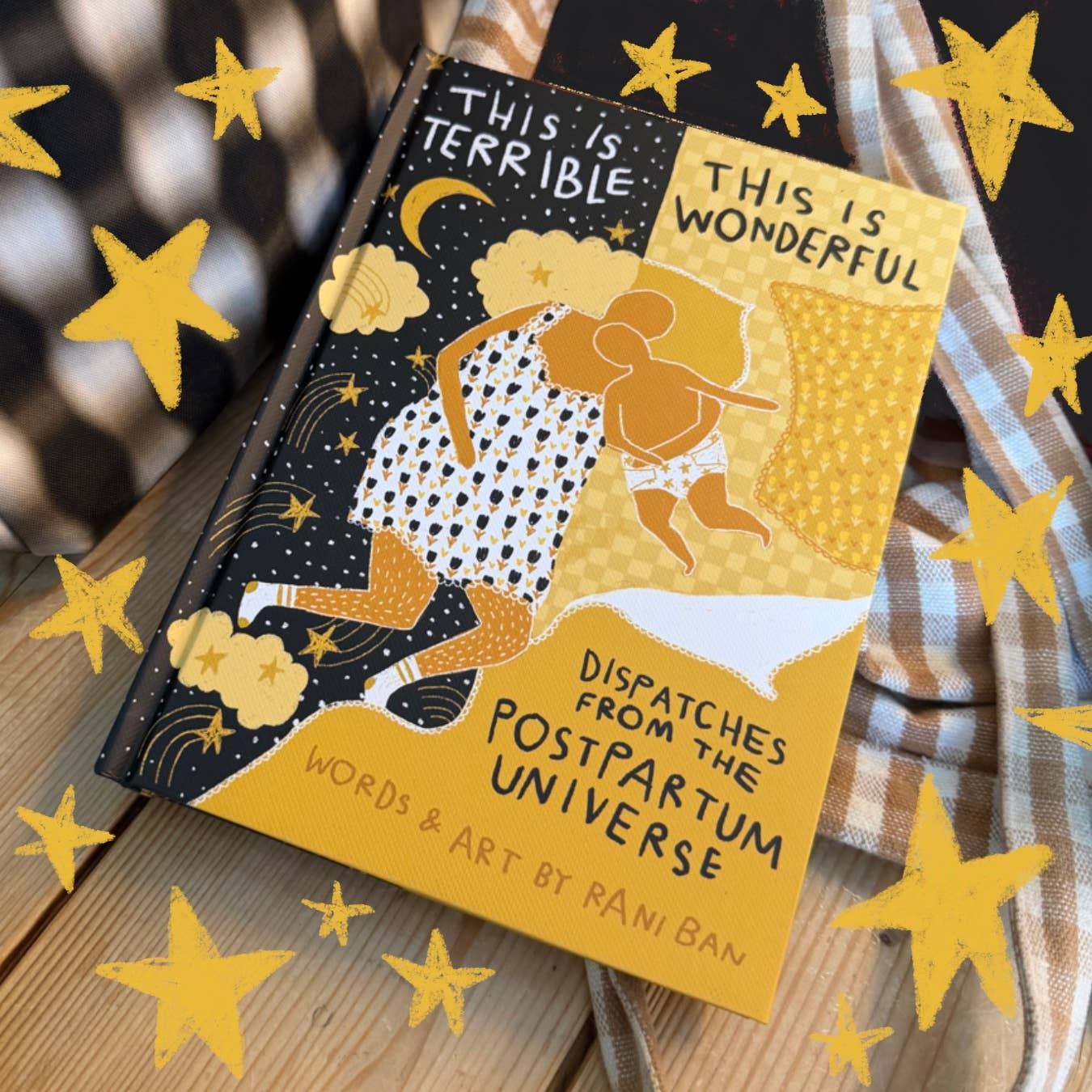 This Is Terrible, This Is Wonderful: Dispatches from the Postpartum Universe